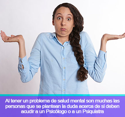 ¿Cómo saber si tengo que ir al psicólogo o al psiquiatra?
